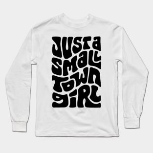 Small Town Girl Word Art Long Sleeve T-Shirt